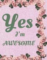 Yes I'm Awesome