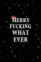Merry Fucking Whatever