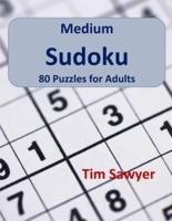 Medium Sudoku: 80 Puzzles for Adults