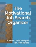 The Motivational Job Search Organizer