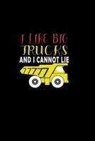 I Like Big Trucks and I Cannot Lie