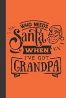 Who Needs Santa When I've Got Grandpa