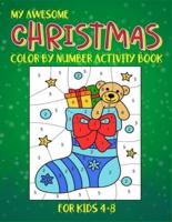 My Awesome Christmas Color By Number Activity Book For Kids 4-8