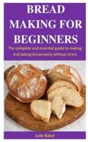 Bread Making For Beginners