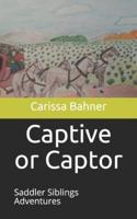Captive or Captor