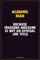 Academic Dean, Because Freaking Awesome Is Not An Official Job Title