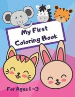 My First Coloring Book - For Ages 1 - 3