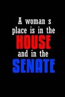 A Woman's Place Is in the House and in the Senate