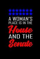 A Woman's Place Is in the House and the Senate