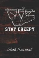 STAY CREEPY Sloth Journal