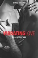 VIBRATING LOVE: DESEO LIBERADO