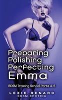 Preparing, Polishing, Perfecting Emma