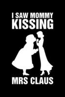 I Saw Mommy Kissing Mrs Claus