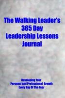 The Walking Leader's 365 Day Leadership Lessons Journal