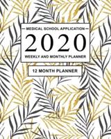 Medical School Application 2020 Weekly and Monthly Planner