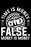 Time Is Money False. Money Is Money