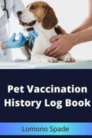 Pet Vaccination History Log Book