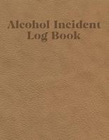 Alcohol Incident Log Book