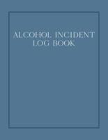 Alcohol Incident Log Book