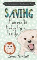 Saving Henrietta Hedgehog's Family