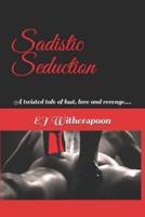 Sadistic Seduction