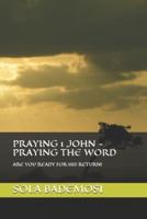 Praying 1 John - Praying the Word
