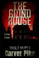 The Grindhouse: Diablo Snuff 2