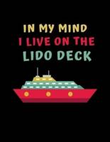 In My Mind I Live On The Lido Deck