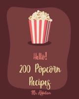 Hello! 200 Popcorn Recipes