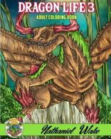 Dragon Life 3 - Adult Coloring Book