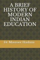 A Brief History of Modern Indian Education