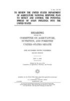 To Review the United States Department of Agriculture National Response Plan to Detect and Control the Potential Spread of Avian Influenza Into the United States