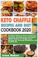 Keto Chaffle Recipes and Diet Cookbook 2020