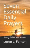 Seven Essential Daily Prayers
