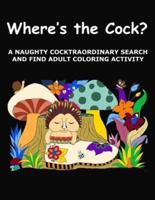 Where's the Cock?