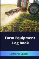Farm Equipment Log Book