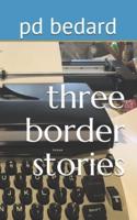 Three Border Stories