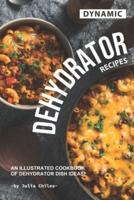 Dynamic Dehydrator Recipes