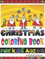 Christmas Coloring Book For Kids Age 8-12