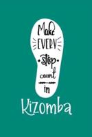 Make Every Step Count In Kizomba