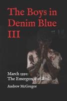 The Boys in Denim Blue III
