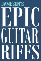 Jameson's Epic Guitar Riffs