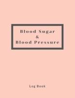 Blood Sugar & Blood Pressure Log Book