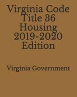 Virginia Code Title 36 Housing 2019-2020 Edition