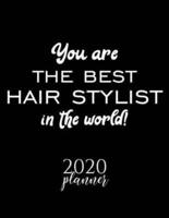 You Are The Best Hair Stylist In The World! 2020 Planner