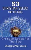 53 Christian Seeds For The Soul