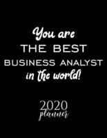 You Are The Best Business Analyst In The World! 2020 Planner