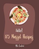 Hello! 175 Mussel Recipes