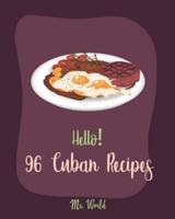 Hello! 96 Cuban Recipes