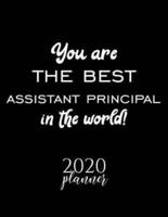 You Are The Best Assistant Principal In The World! 2020 Planner